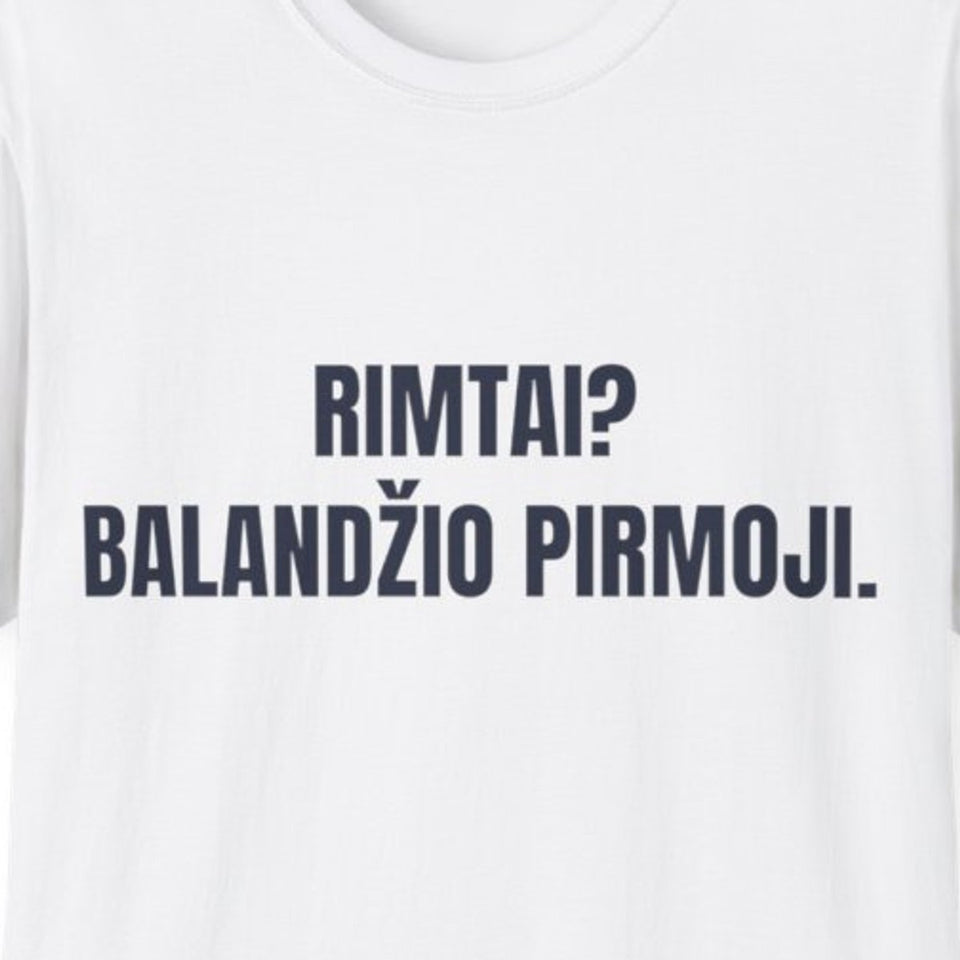 Rimtai? Balandžio pirmoji. · Marškinėliai · spauda priekyje