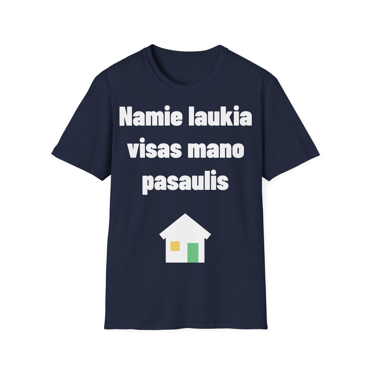 Namie laukia visas mano pasaulis