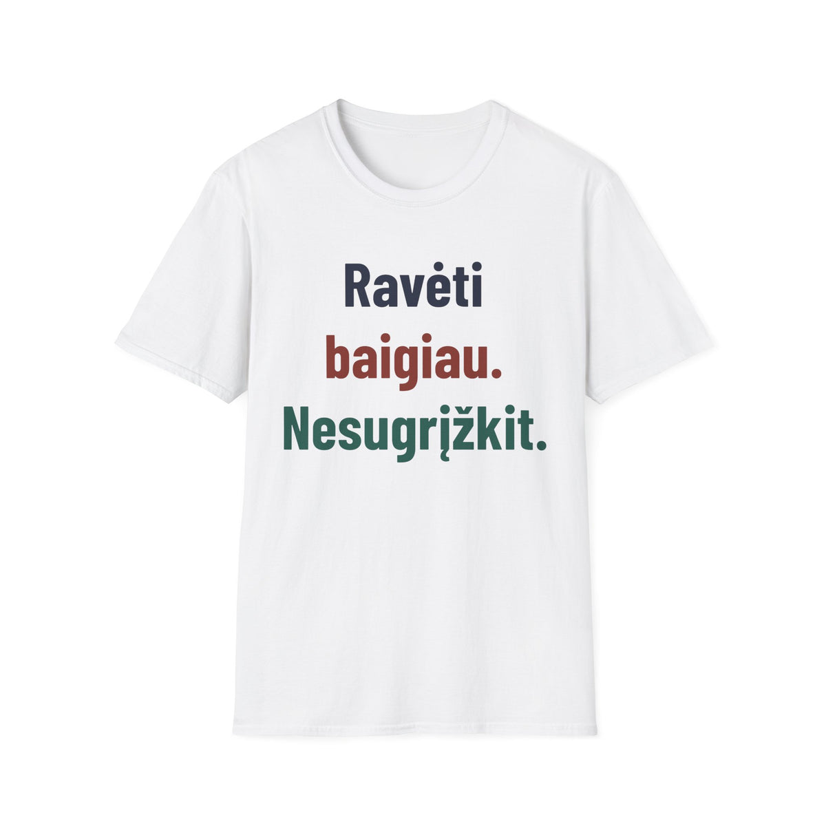 Ravėti baigiau. Nesugrįžkit.