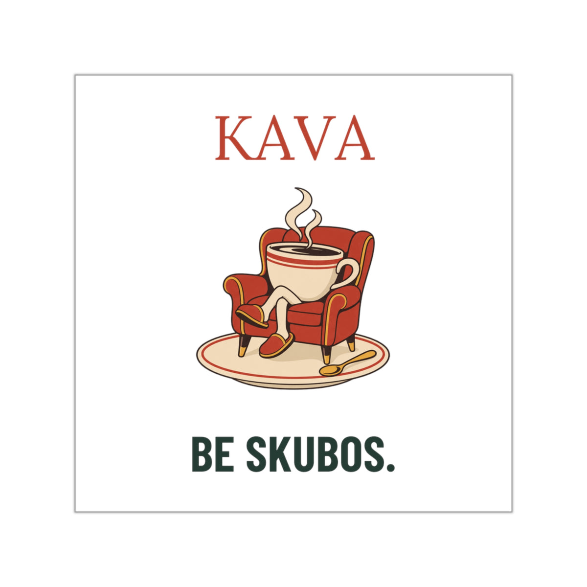 Kava be skubos — Lipdukas, spaudos vaizdas