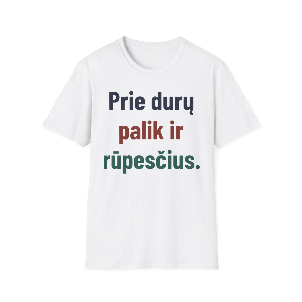 Prie durų palik ir rūpesčius.