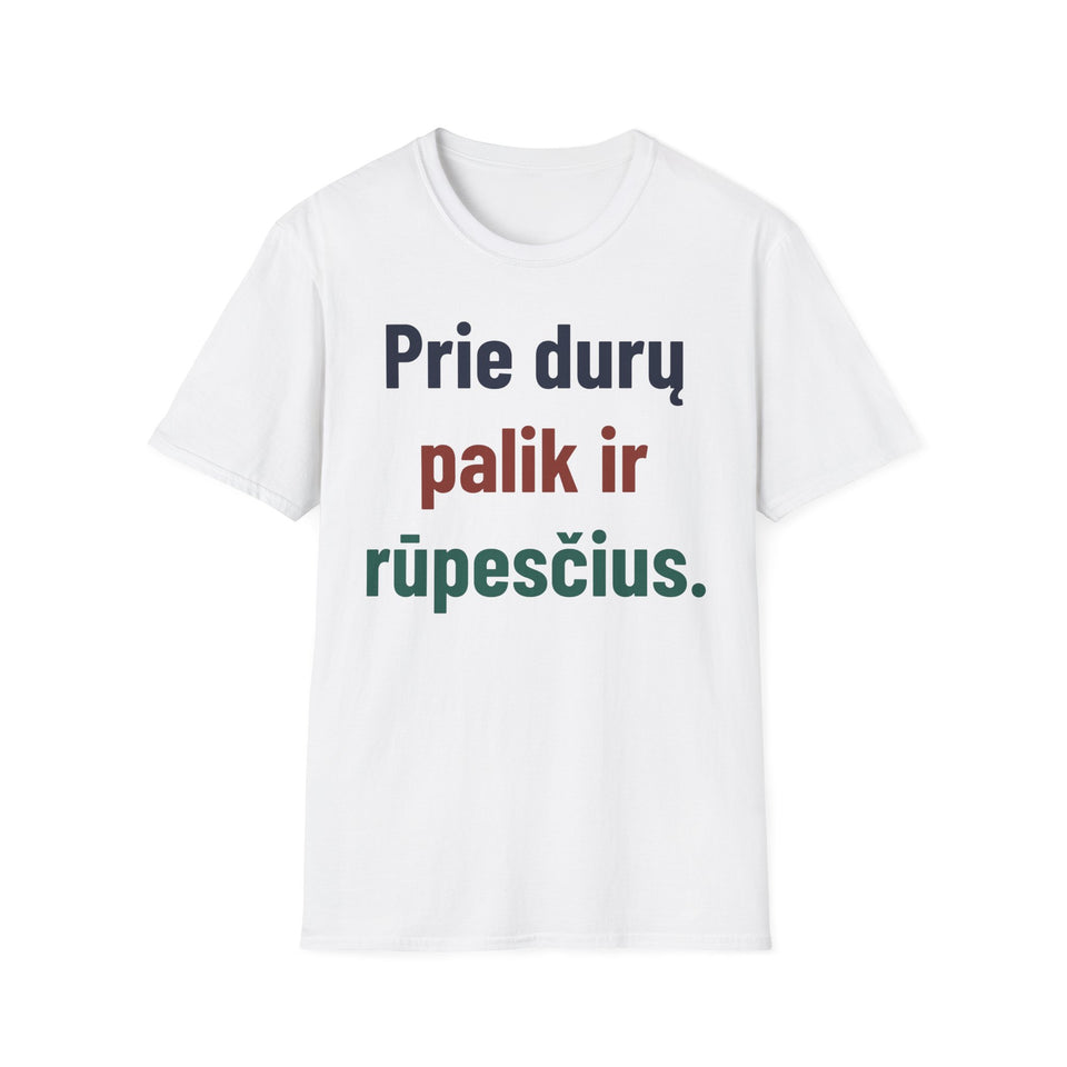 Prie durų palik ir rūpesčius.