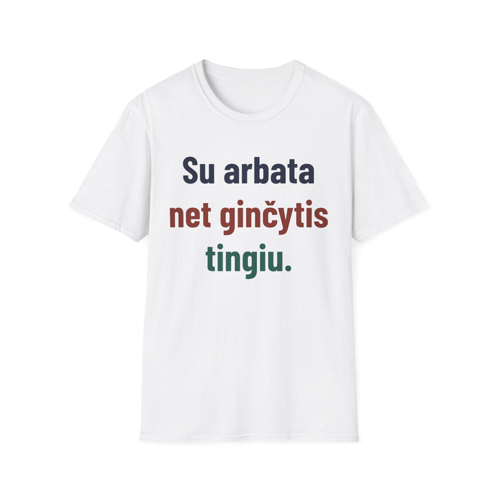 Su arbata net ginčytis tingiu.