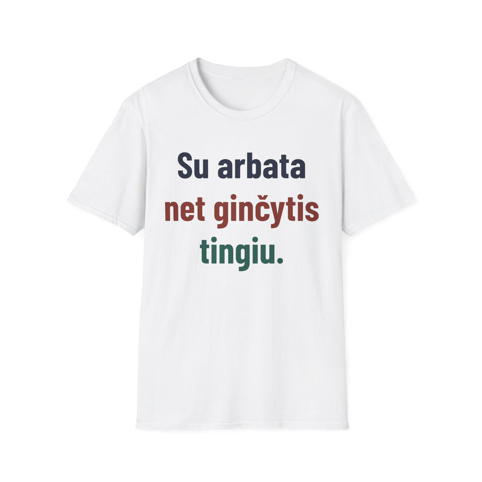 Su arbata net ginčytis tingiu.