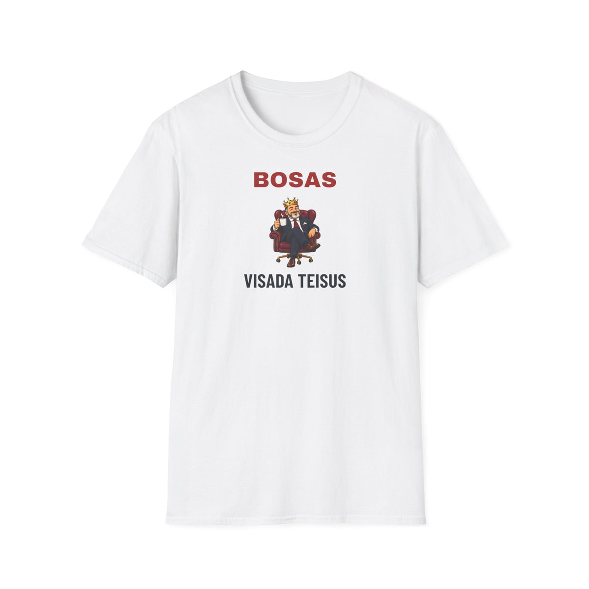 Marškinėliai „Bosas visada teisus“ – Balta