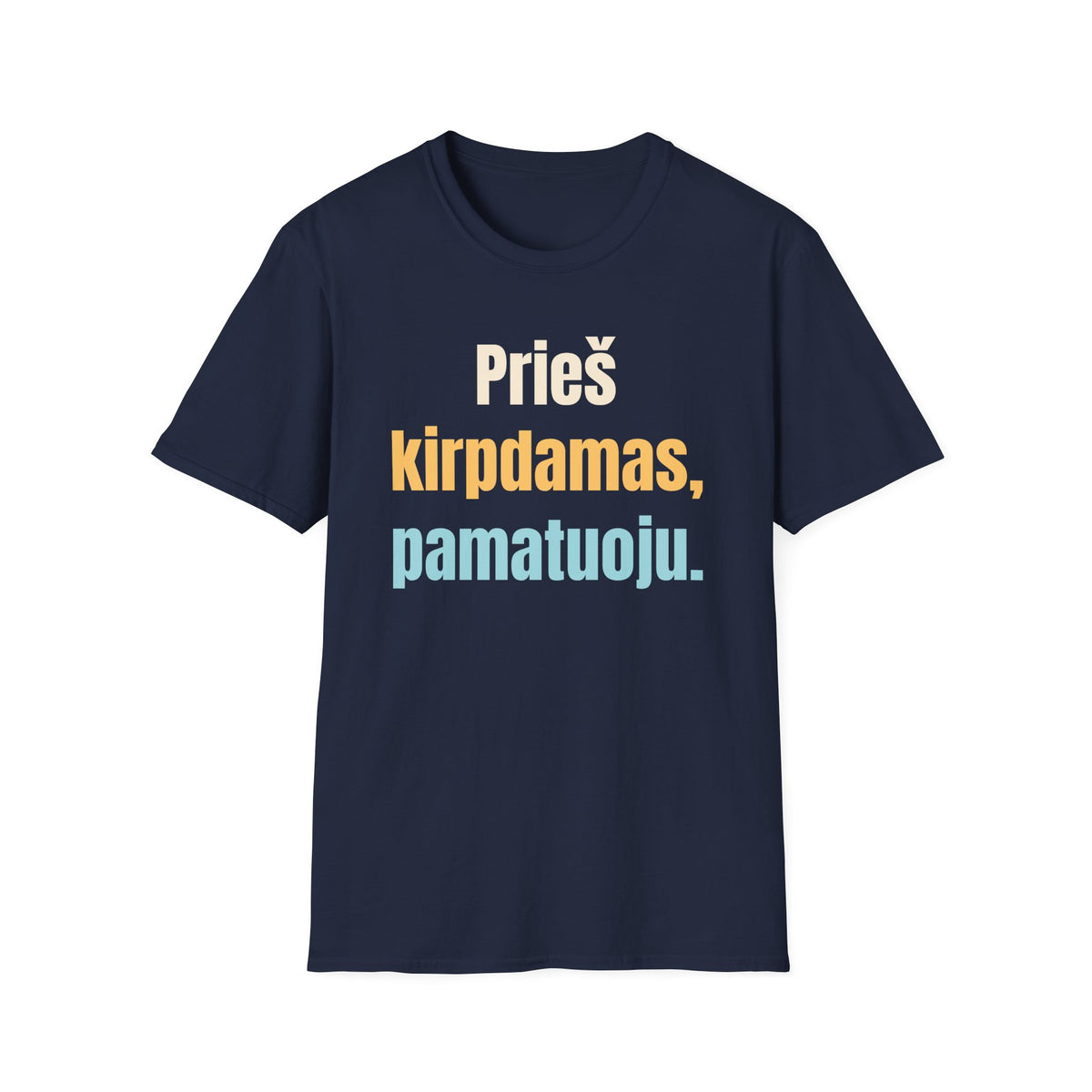 Prieš kirpdamas, pamatuoju.