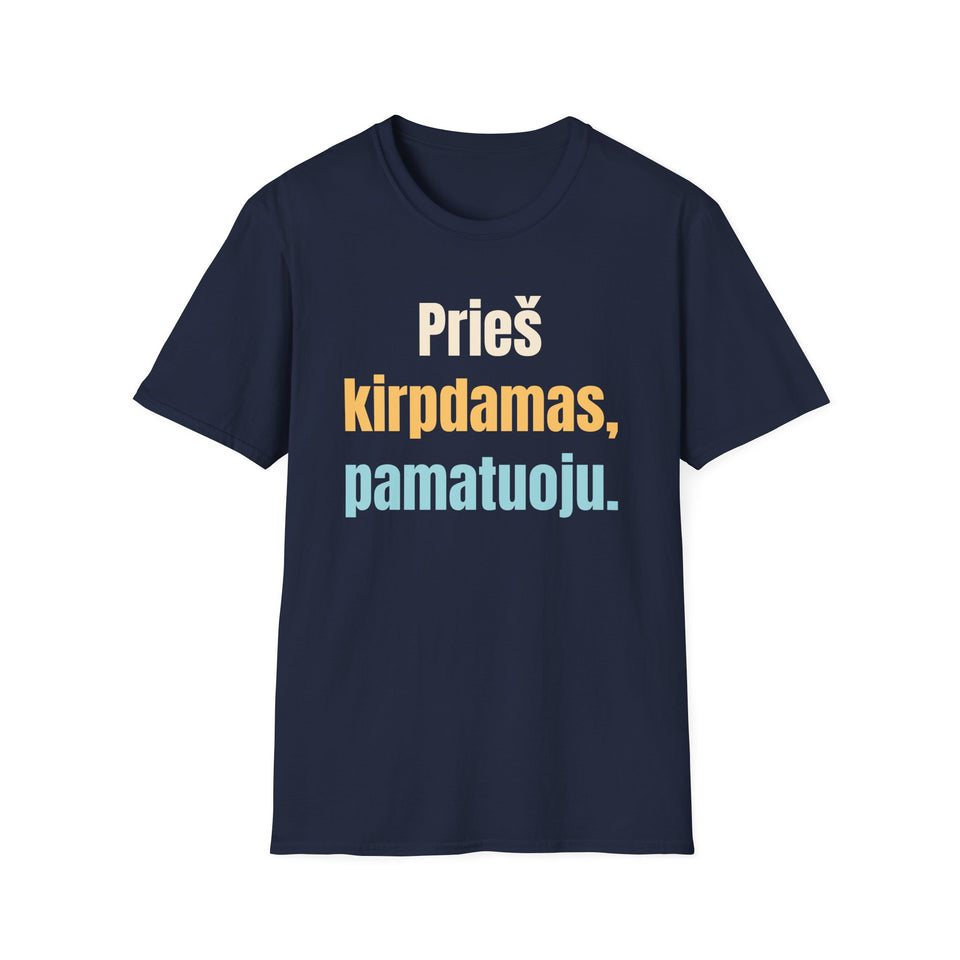 Prieš kirpdamas, pamatuoju.