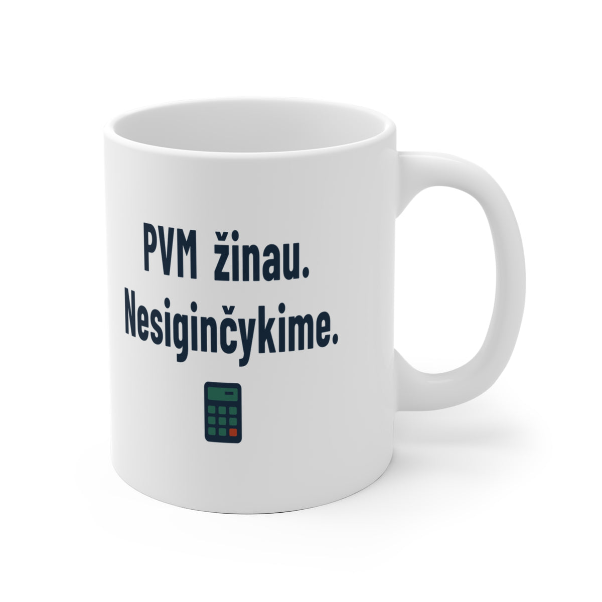 PVM žinau. Nesiginčykime.