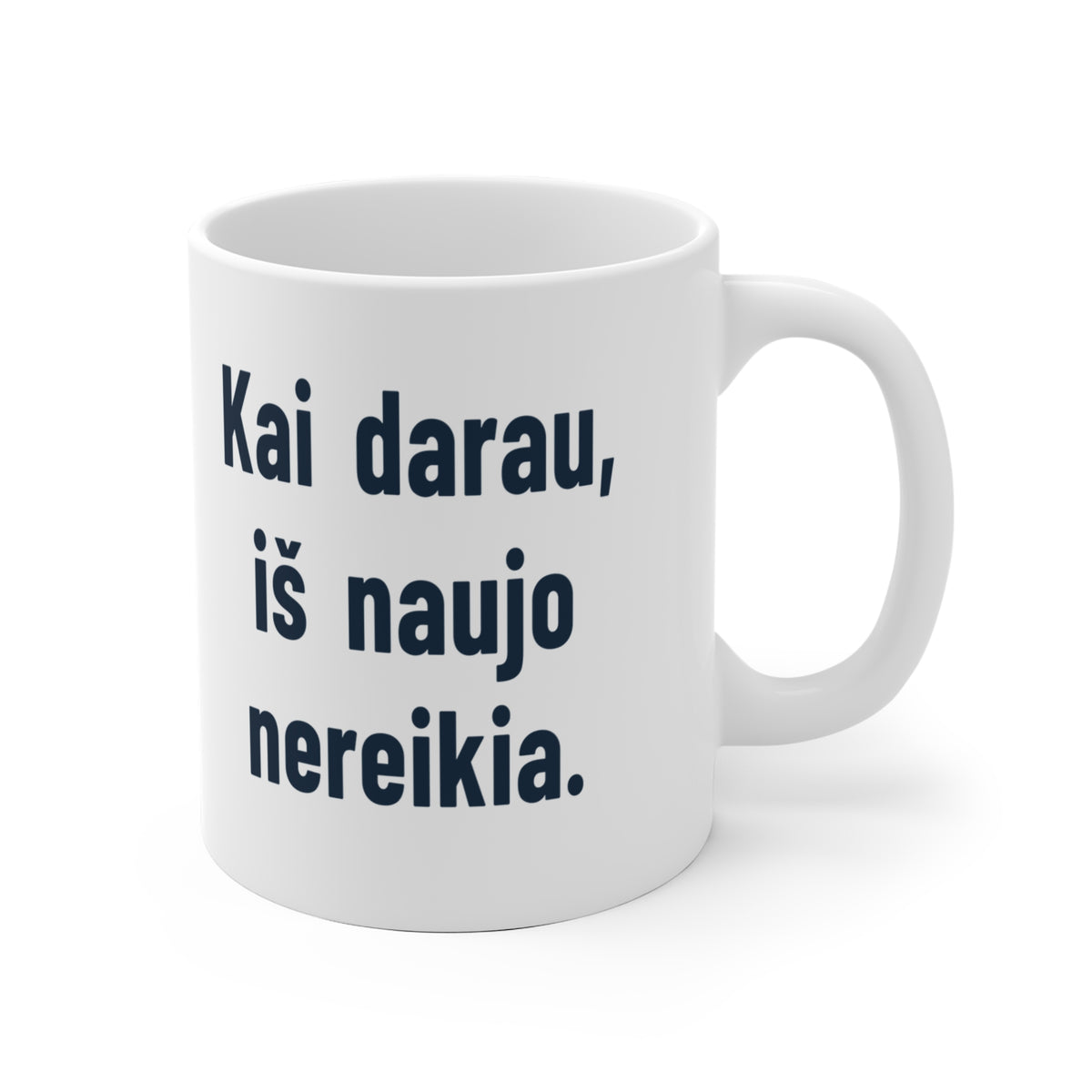 Kai darau aš – perdaryti nereikia.