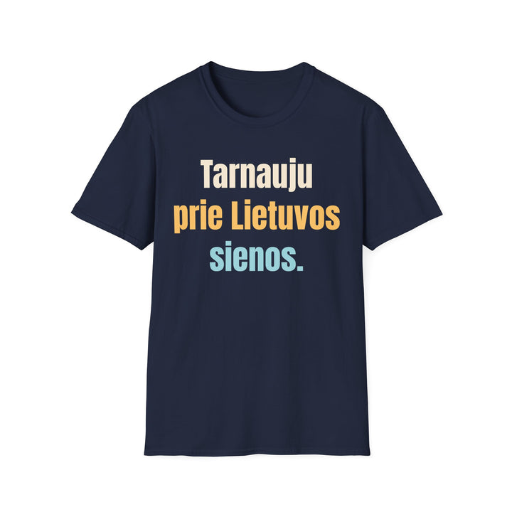 Tarnauju prie Lietuvos sienos.