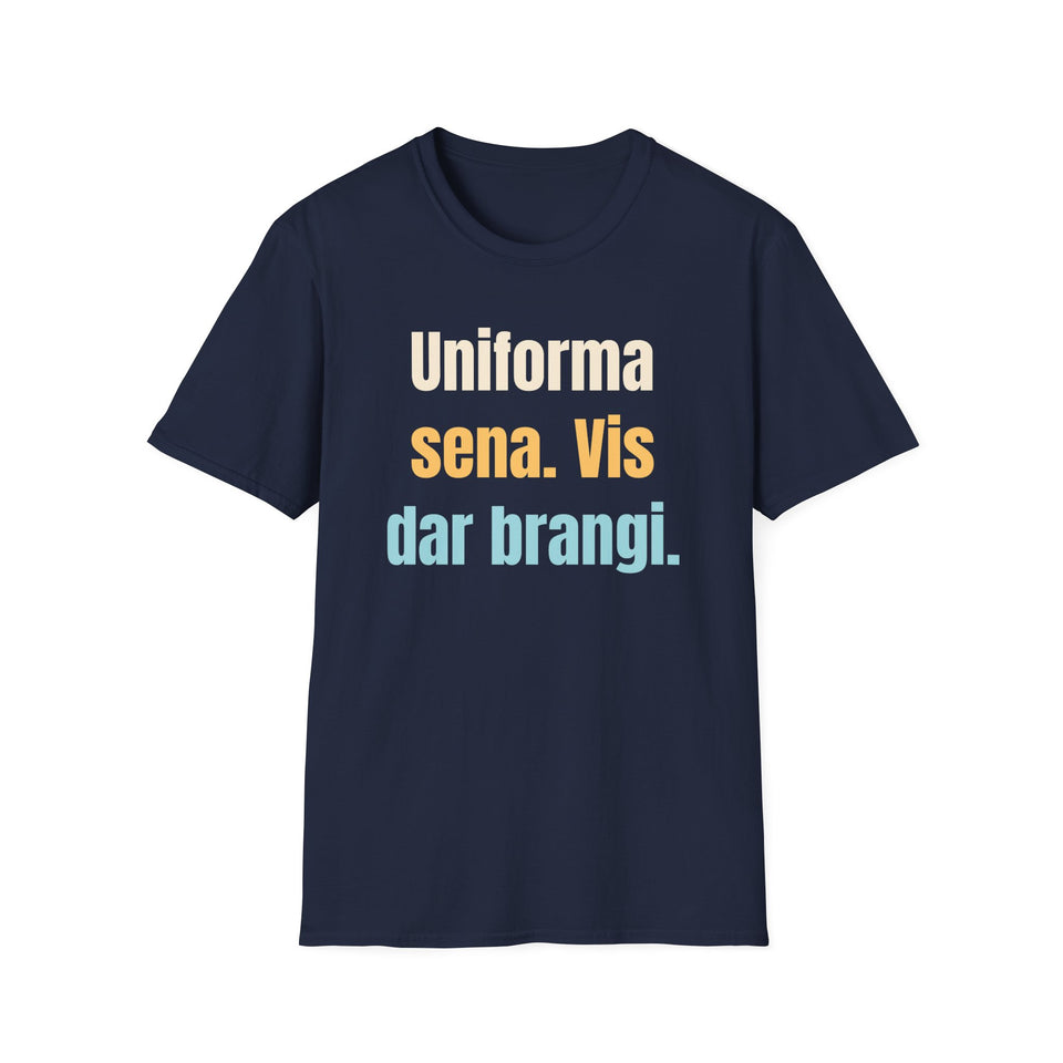 Uniforma sena. Vis dar brangi.