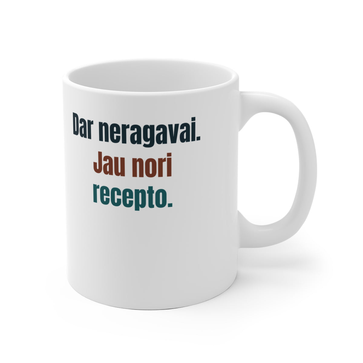 Dar neragavai. Jau nori recepto.