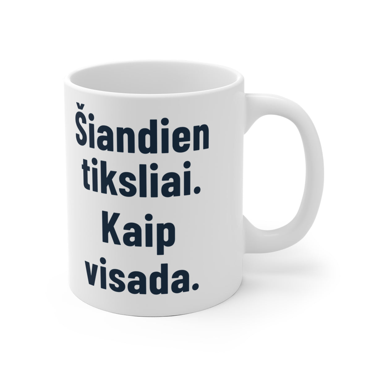 Tiksliai. Kaip visada.