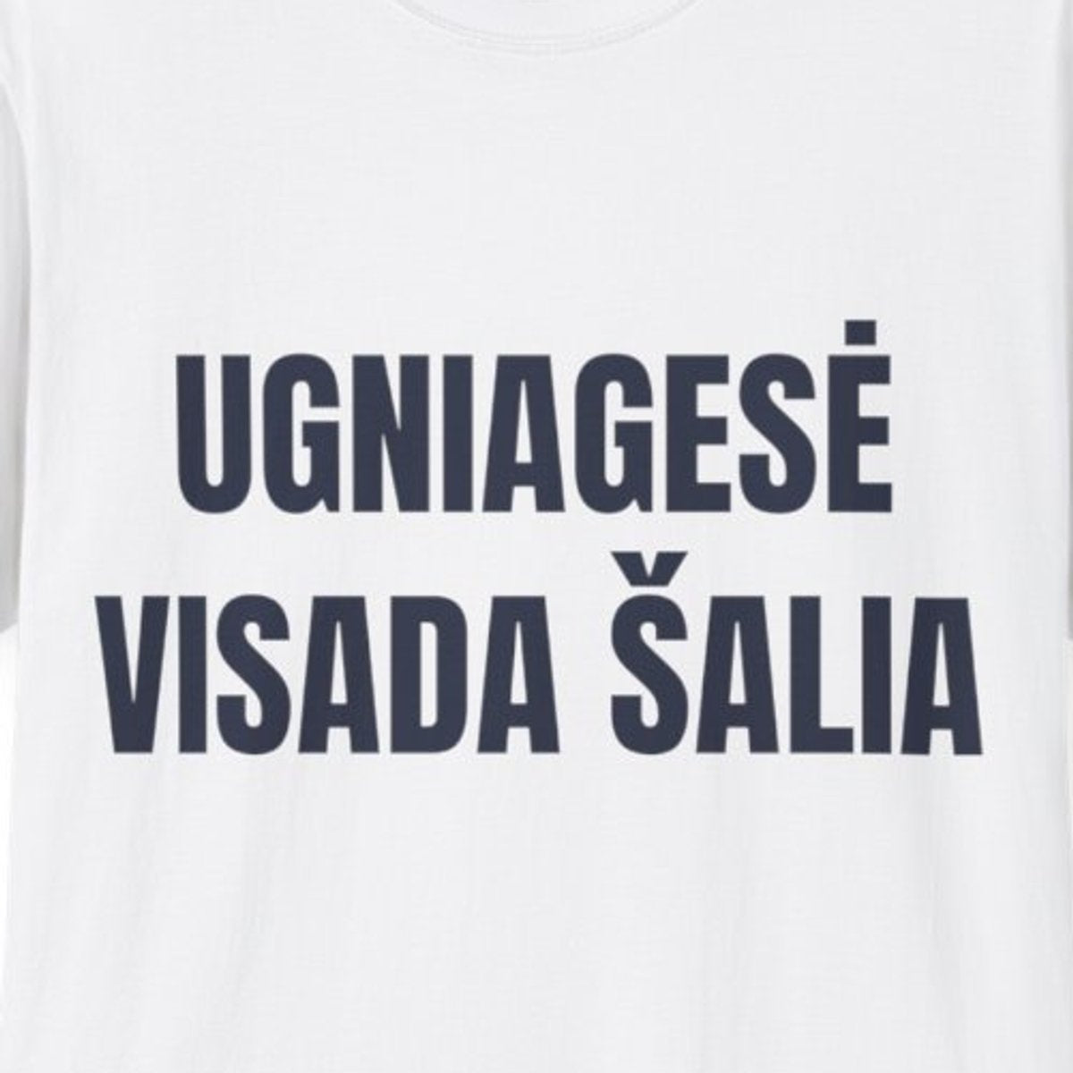 Ugniagesė visada šalia · Marškinėliai · spauda priekyje