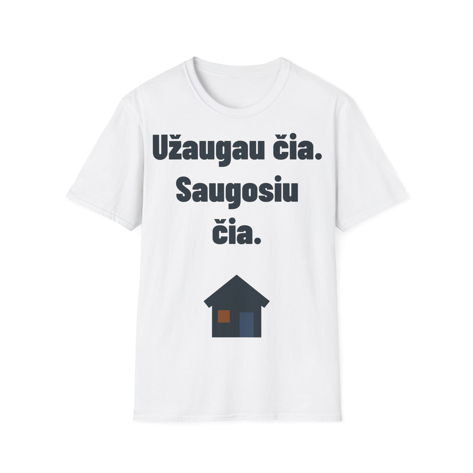Užaugau čia. Saugosiu čia.