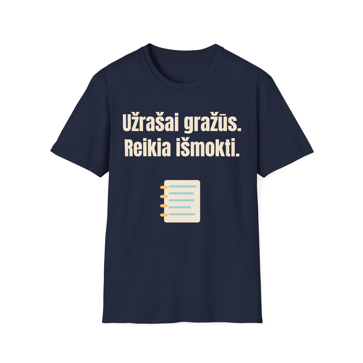Užrašai gražūs. Reikia išmokti.