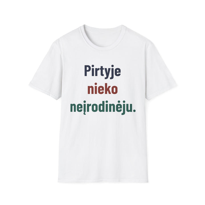 Pirtyje nieko neįrodinėju.