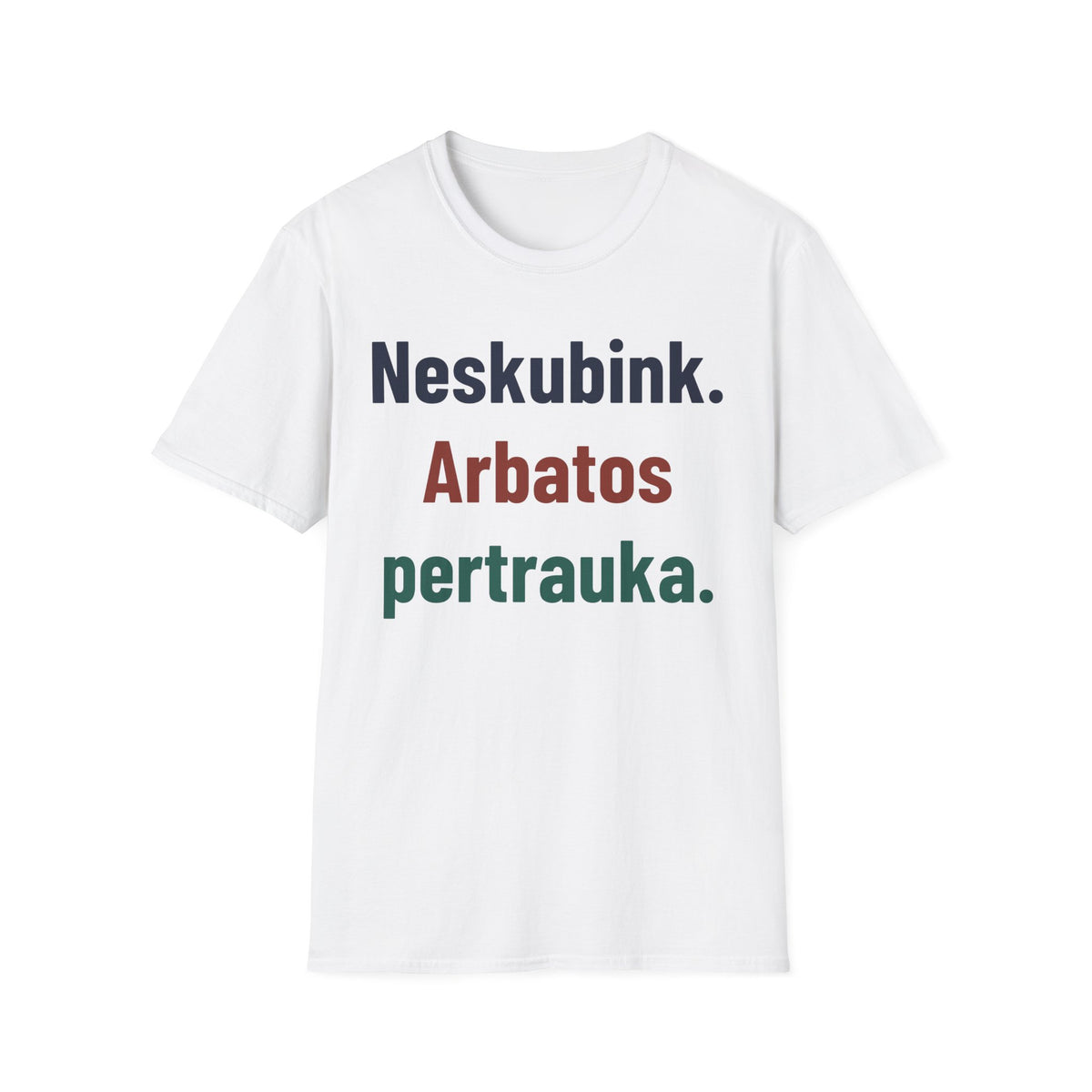 Neskubink. Arbatos pertrauka.
