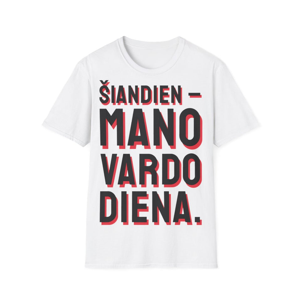 Šiandien vardas turi planą — Marškinėliai, spauda priekyje