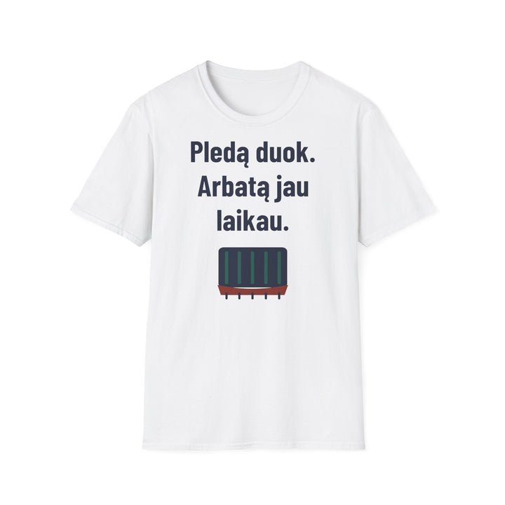 Pledą duok. Arbatą jau laikau.