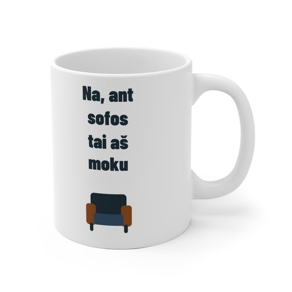 Na, ant sofos tai aš moku