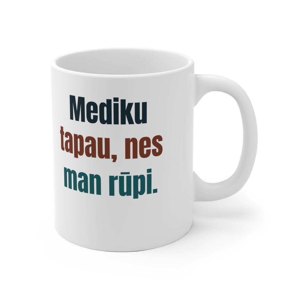 Mediku tapau, nes man rūpi.