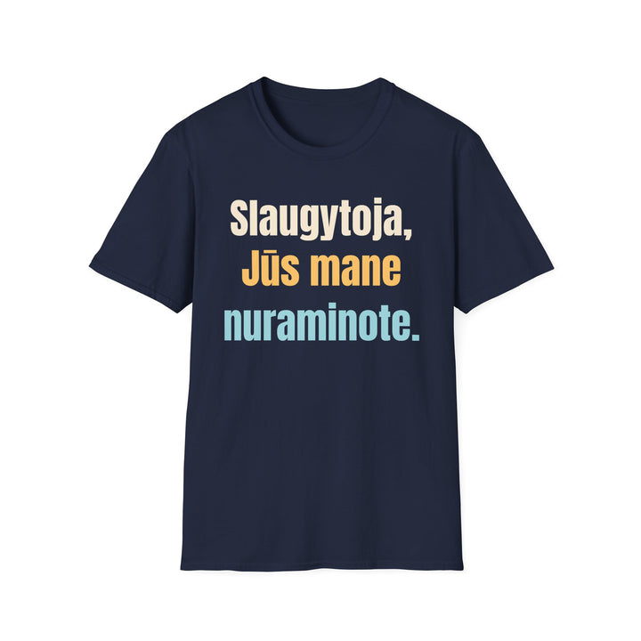 Slaugytoja, Jūs mane nuraminote.