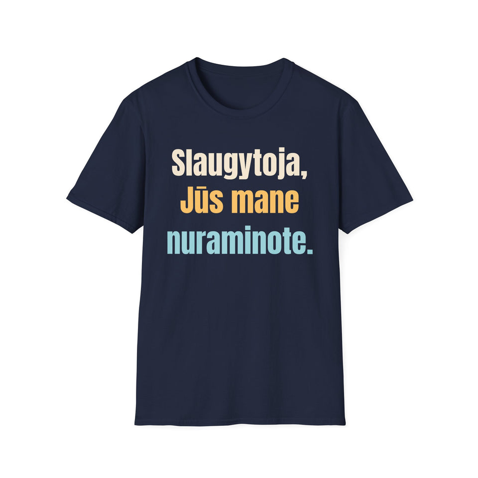 Slaugytoja, Jūs mane nuraminote.