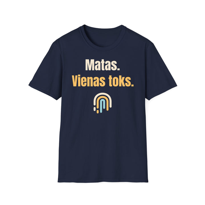 Matas. Vienas toks.