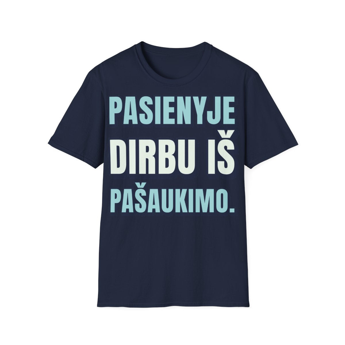 Marškinėliai „Pasienyje dirbu iš pašaukimo.“ – tamsiai mėlyna