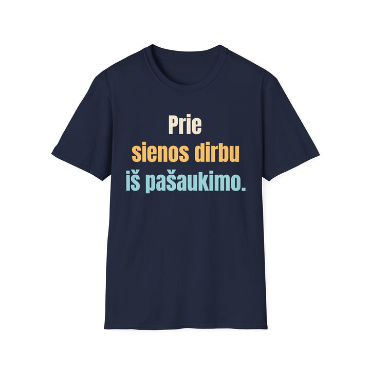 Prie sienos dirbu iš pašaukimo.