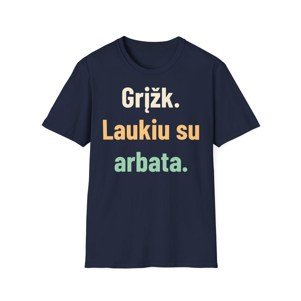 Grįžk. Laukiu su arbata.