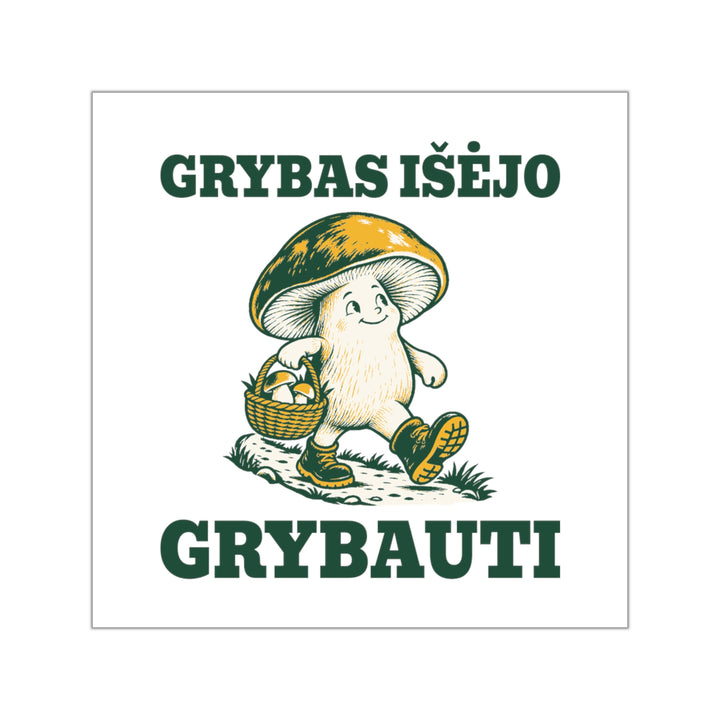 Grybas išėjo grybauti