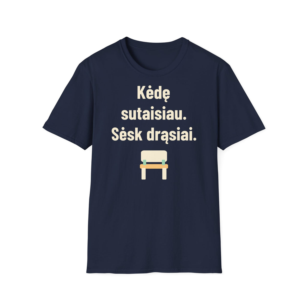 Kėdę sutaisiau. Sėsk drąsiai.