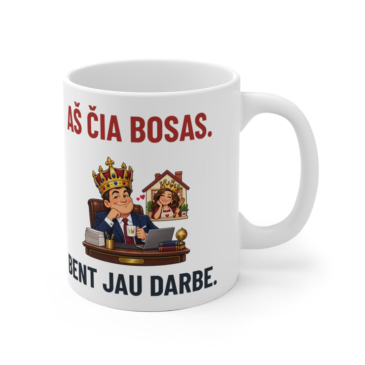 Puodelis „Aš čia bosas. bent jau darbe“ – Balta