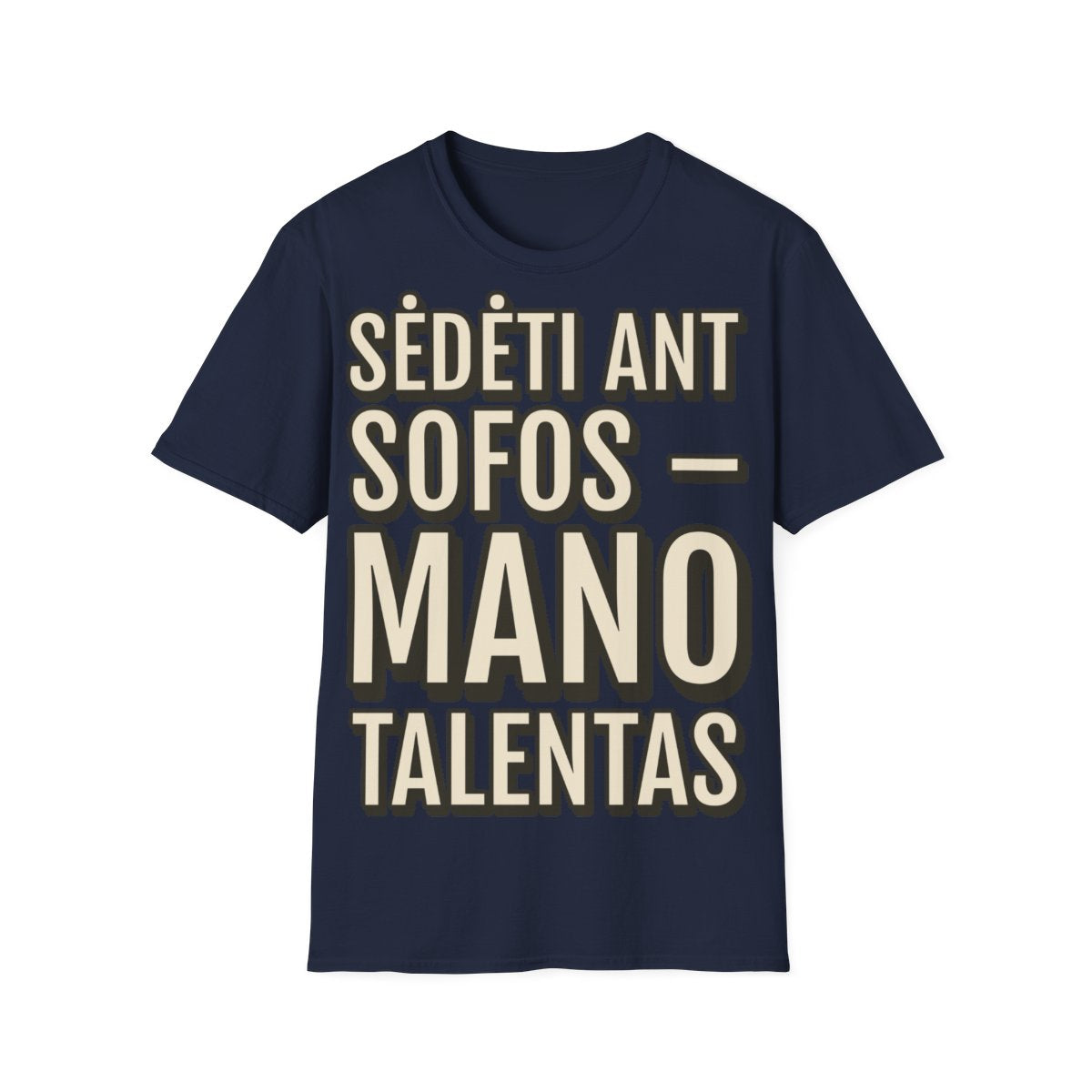 Marškinėliai „Sėdėti ant sofos – mano talentas“ – tamsiai mėlyna