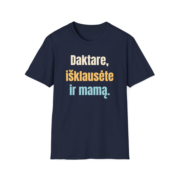 Daktare, išklausėte ir mamą.