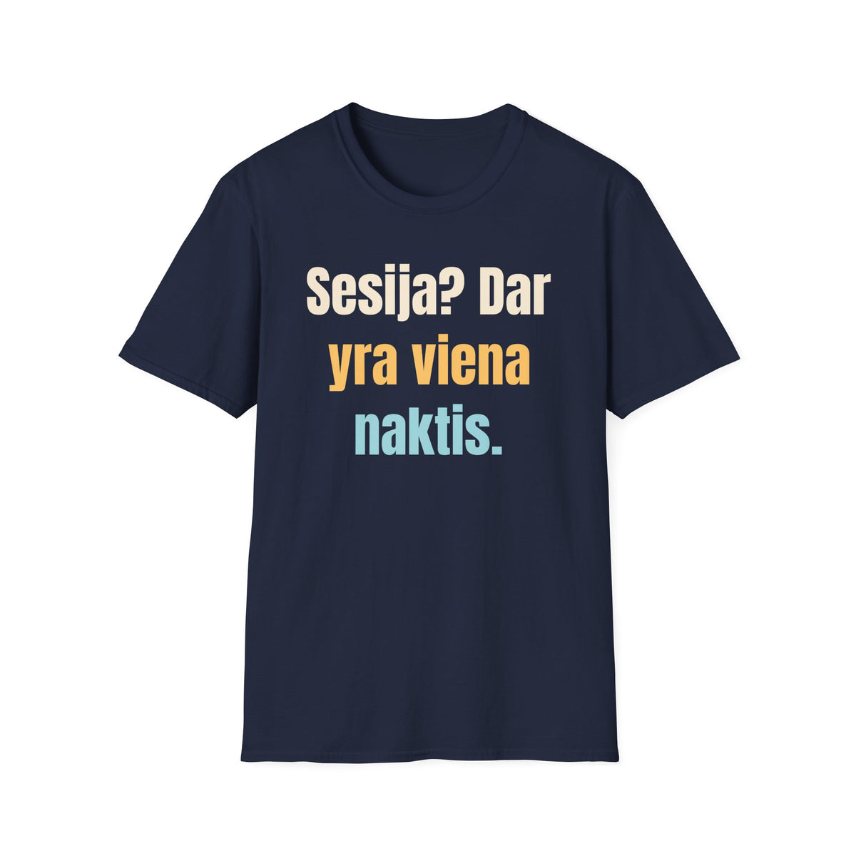 Sesija? Dar yra viena naktis.