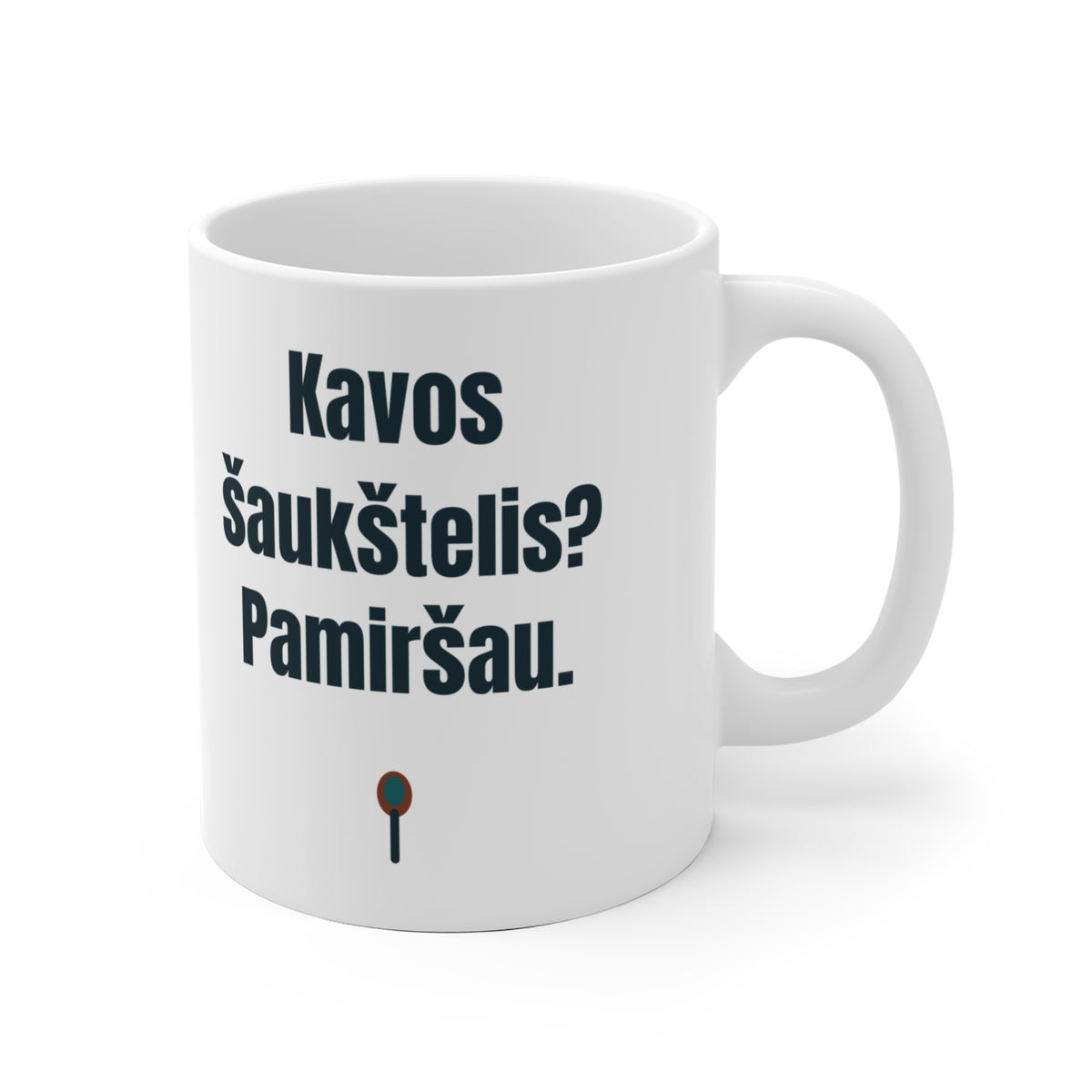 Kavos šaukštelis? Pamiršau.