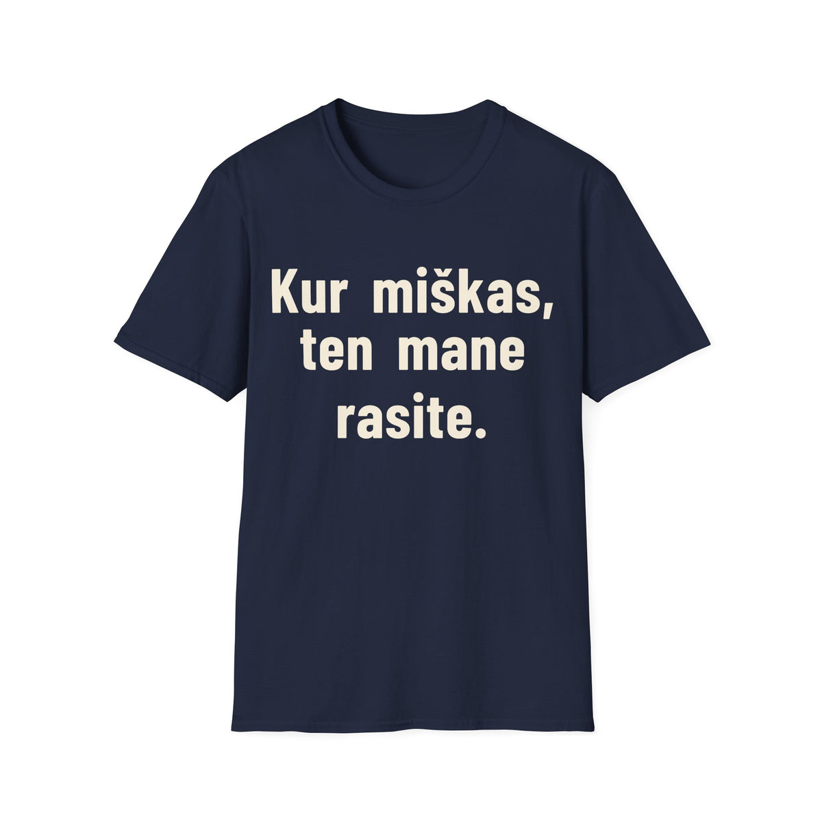 Kur miškas, ten mane rasite.