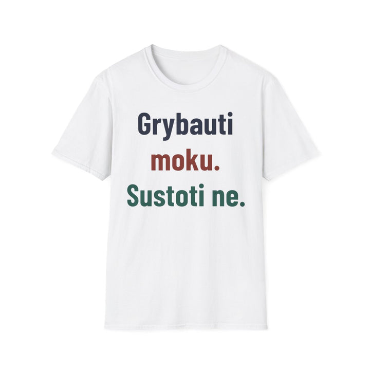 Grybauti moku. Sustoti ne.