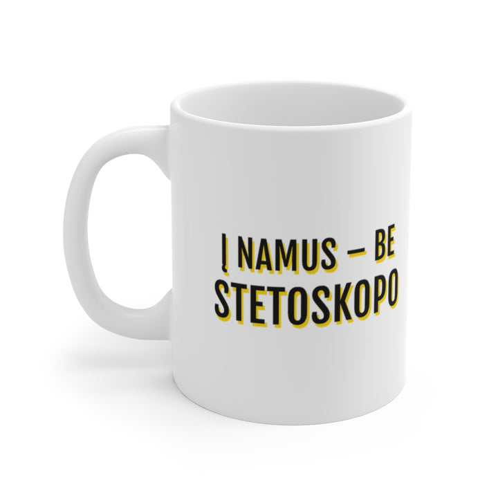 Į namus – be stetoskopo