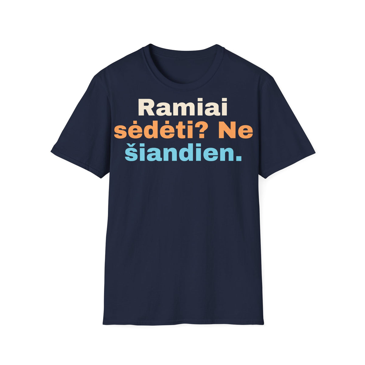 Ramiai sėdėti? Ne šiandien.