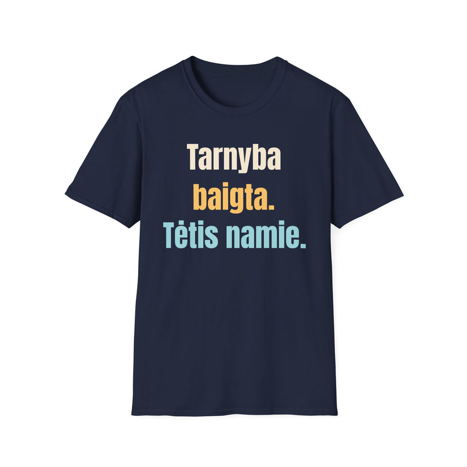 Tarnyba baigta. Tėtis namie.