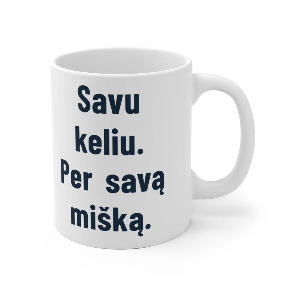 Savu keliu. Per savą mišką.