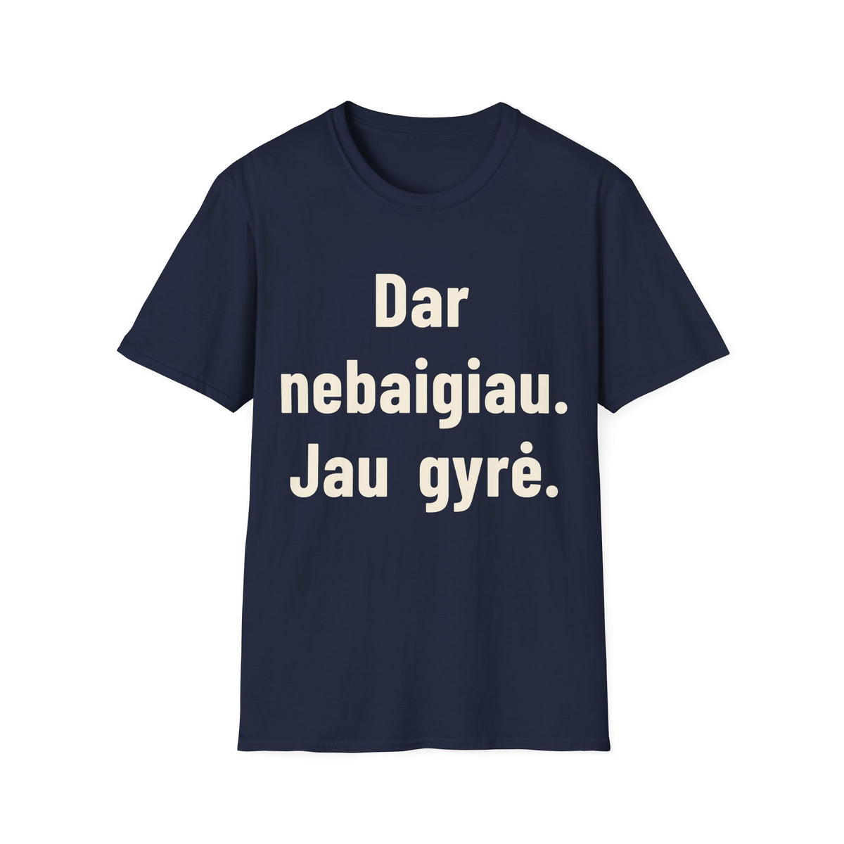 Dar nebaigiau, o jau giria.