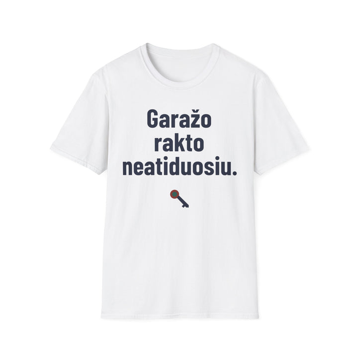 Garažo rakto neatiduosiu.