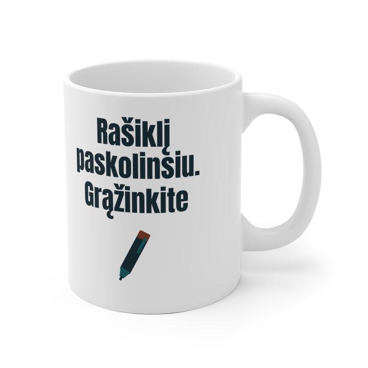 Rašiklį paskolinsiu. Grąžinkite