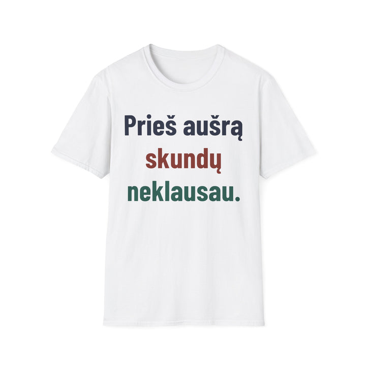 Prieš aušrą skundų neklausau.