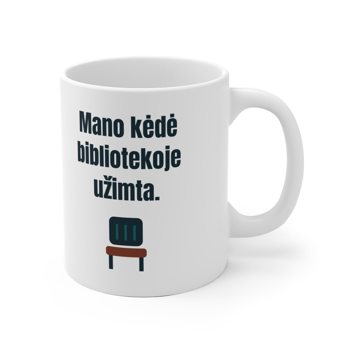 Mano kėdė bibliotekoje užimta.